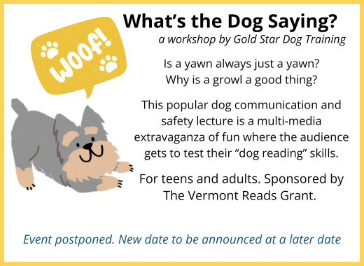 https://damlvt.org/index.php/calendar-of-events/adults/woof-whats-the-dog-saying-a-workshop-by-gold-star-dog-training